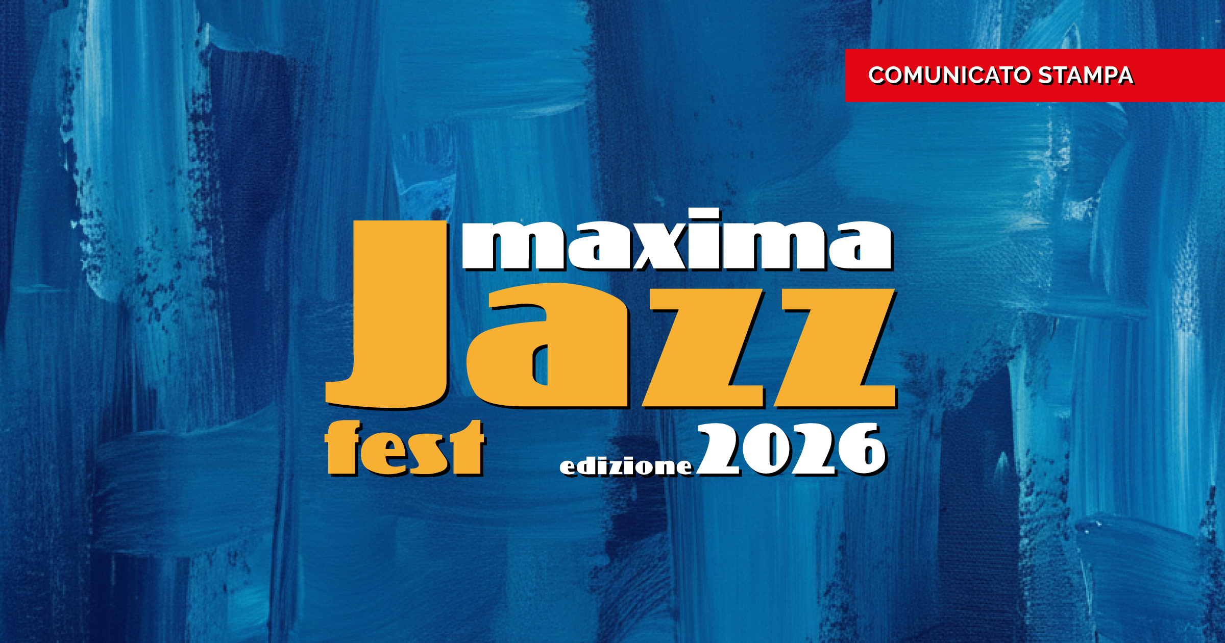 COMUNICATO STAMPA - Maxima Jazz Fest edizione 2026